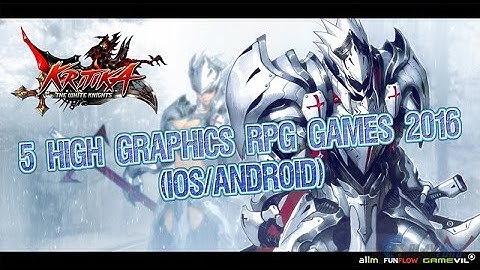 5  HIGH Graphics RPG Games 2016 (IOS/Android)