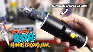 Cara mudah membuat Bor Mini | Mini Dremer Drill Dengan dinamo 775