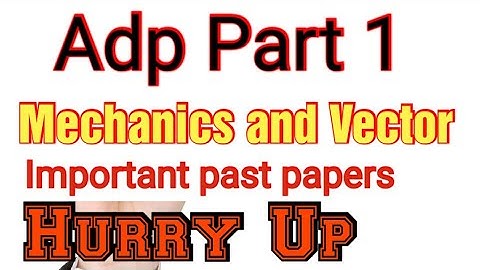 Adp Math B Mechanics past papers | Ads bsc part 1 mechanics guess paper | math B past papers | pu