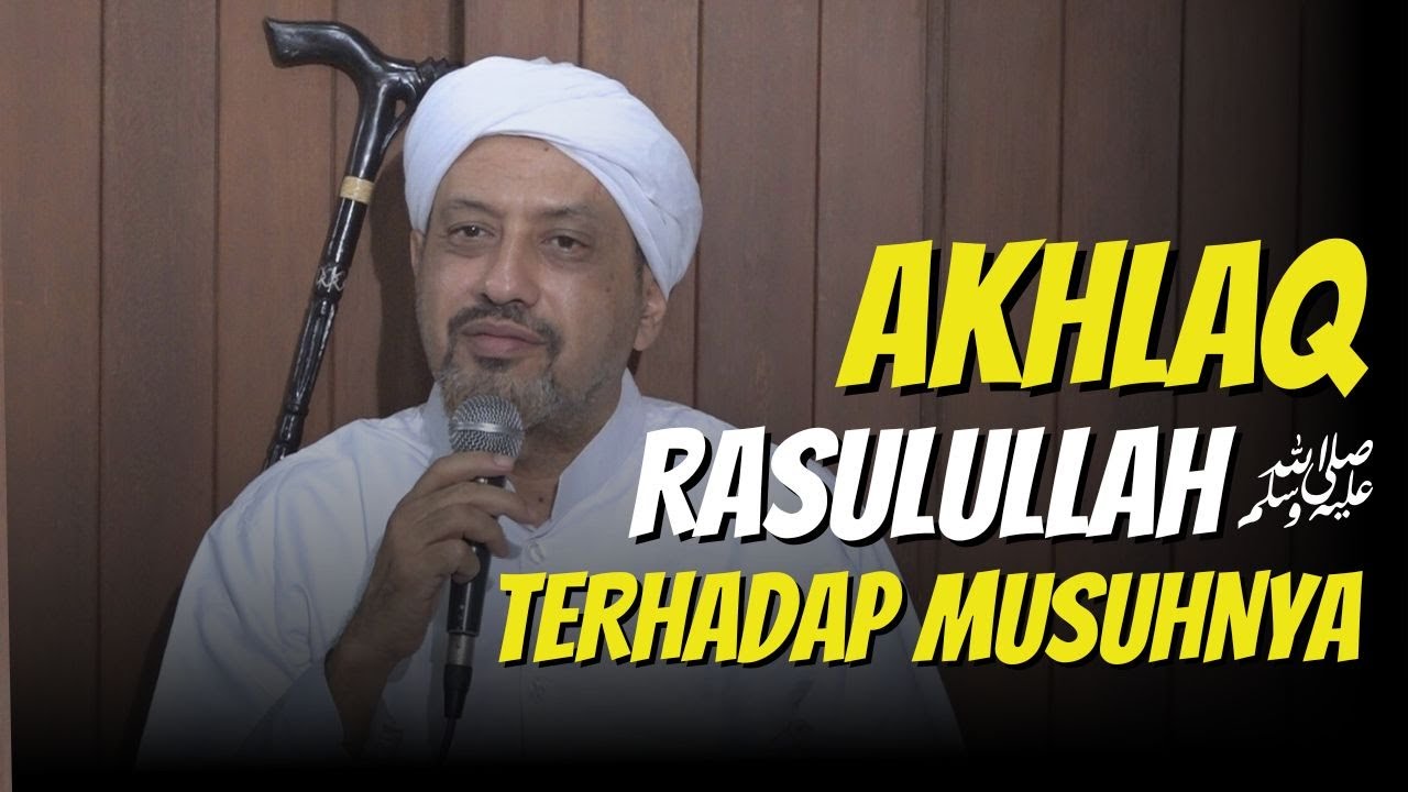 Aqab Rasool Akhlaq Nabi SAW terhadap Musuhnya | Habib Taufiq Assegaf - YouTube