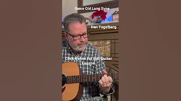 How to play Same Old Lang Syne by Dan Fogelberg - Guitar Lesson