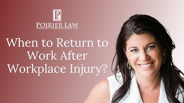 When to Return to Work After Workplace Injury