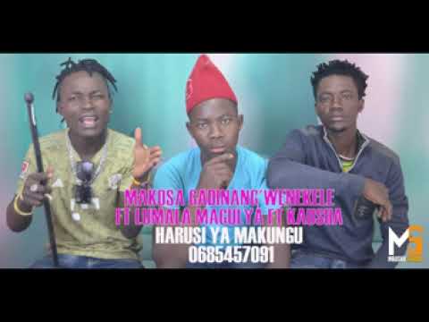 MAKOSA GADINANG WENEKELE FT LUMALA MAGULYA FT KAUSHA HARUSI YA MAKUNGU 0685457091 PRD BY MBASHA S
