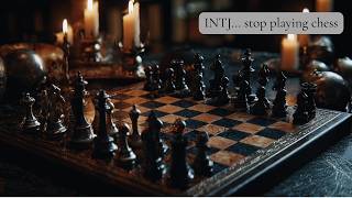 Why the INTJ should never play Chess