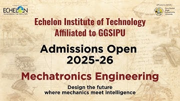 Mechatronics Engineering || Echelon Institute of Technology || Indraprastha University || GGSIPU