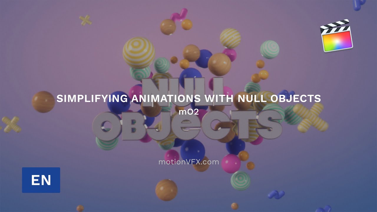 null แปล ว่า อะไร  Update New  Simplifying Animations With Null Objects in mO2 - MotionVFX