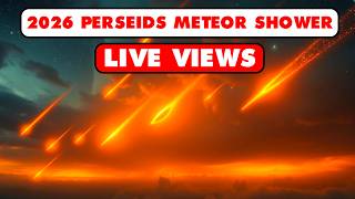 PERSEID METEOR SHOWER 2026 LIVE | 150+ PER HOUR PEAK
