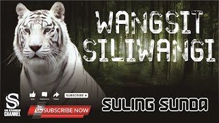 SULING SUNDA PALING MERDU WANGSIT SILIWANGI [INSTRUMEN]