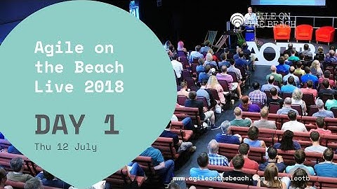 Thursday - 2018 Live - Keynote, Sessions, Interviews, Round Tables & more - Agile on the Beach 2018