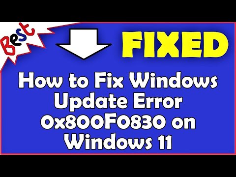 How to Fix Windows Update Error 0x800F0830 on Windows 11