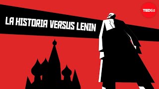 La historia versus Vladimir Lenin - Alex Gendler