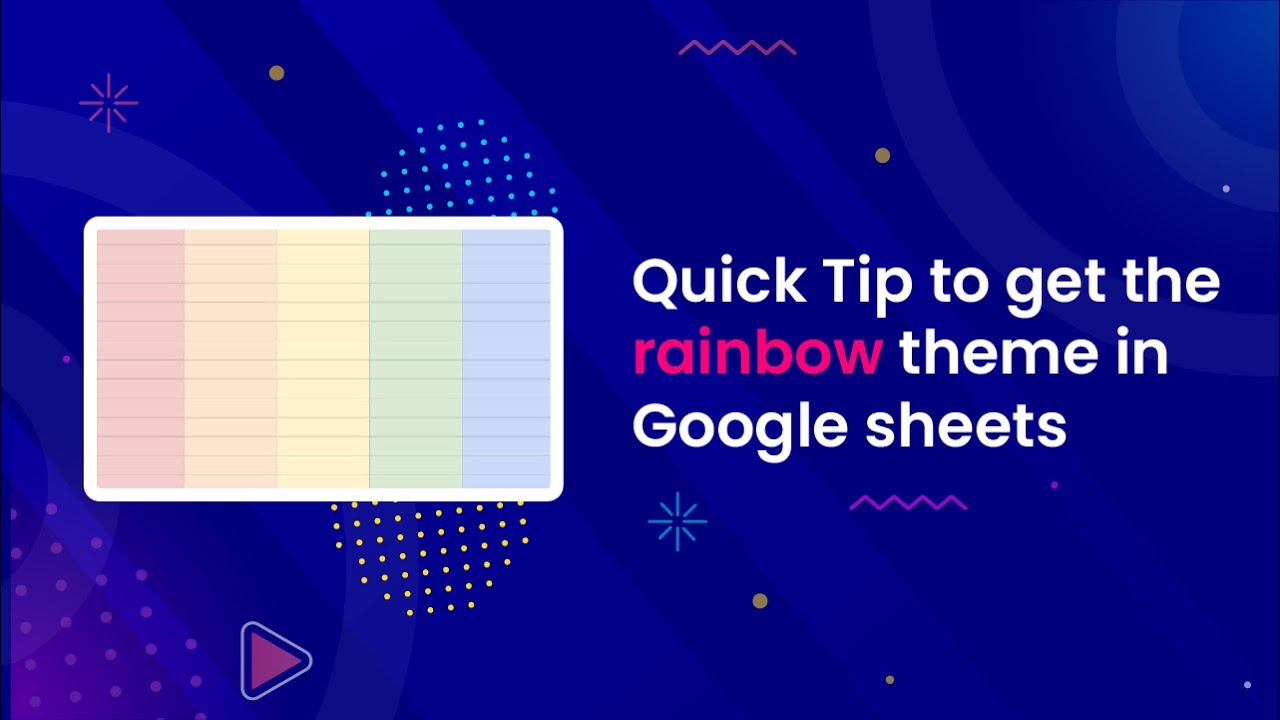 Quick Tip to get the ranbow theme in google sheets | Rainbow Color in ...