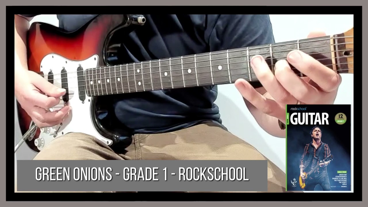 Green Onions Grade 1 Rockschool Guitar Booker T. & the MGs YouTube