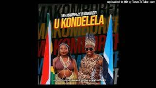 Vee Mampeezy & Makhadzi - Ukondelela( Audio)