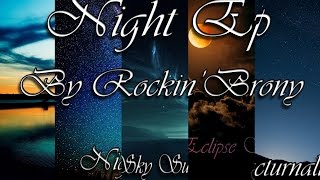 Rockin'Brony - NIGHT EP [Full EP]