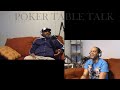 Poker Table Talk   Episode 2