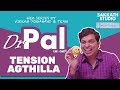 Dr pal  dr pal  tension agthilla  web series  sakkath studio
