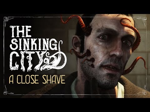 The Sinking City | A Close Shave – Gameplay Trailer [ESRB]