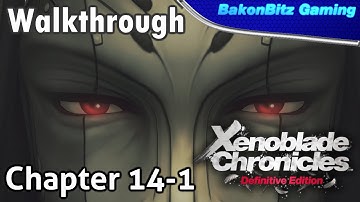 [Walkthru] Xenoblade Chronicles: Definitive Edition - Chapter 14-1