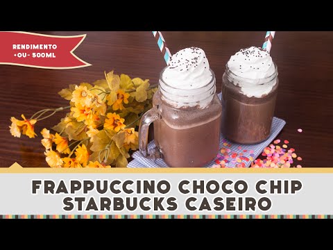 Frappuccino Choco chip - Starbucks Caseiro - Receitas de Minuto - EXPRESS #183