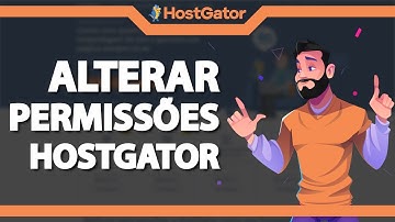 Como Alterar as Permissões dos Arquivos na Hostgator (Rápido e Fácil) 2022