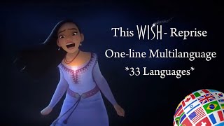 Wish - This Wish: Reprise | One-line Multilanguage | [33 Languages]