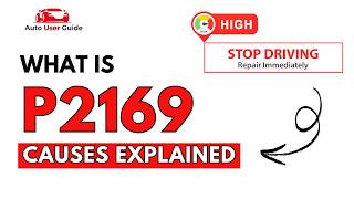 What is P2169 : Engine Error Code Causes Explained