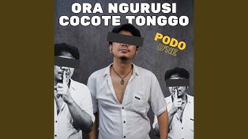 Ora Ngurusi Cocote Tonggo
