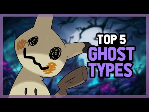 Top 5 GHOST Type Pokemon!