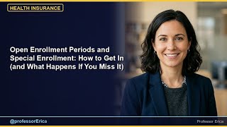 Open Enrollment Periods and Special Enrollment: How to Get In (and What Happens If You Miss It)