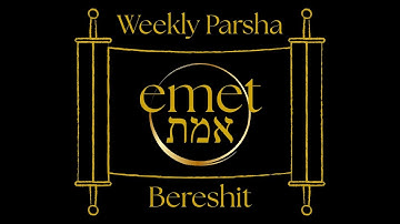 Weekly Messianic Parsha - Bereshit