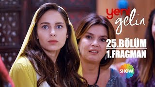 Yeni Gelin 25. Bölüm 1. Fragman