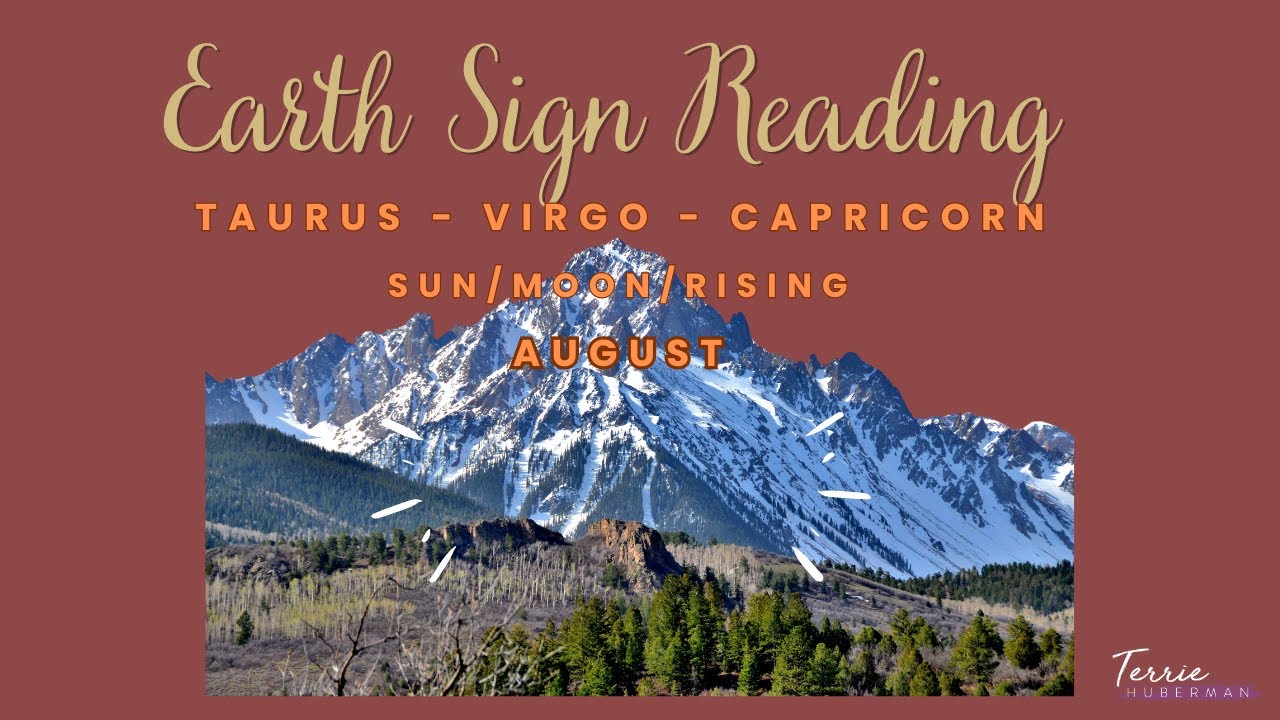 August 2024 Earth Signs Card Reading Sun Moon Rising Placements In August 2024 Earth Signs Card Reading Sun Moon Rising Placements In