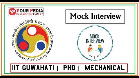 IIT Guwahati | Direct PhD | Mechanical | Mock Interview | Interview questions Post GATE Counseling