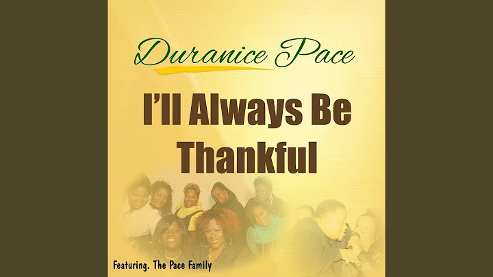 I'll Always Be Thankful (feat. the Pace Family)