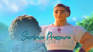 Encanto (2021): Surface Pressure | Polish ]S+T]