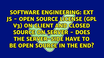 Ext JS - open source license (GPL V3) on client and closed source on server - Does the...