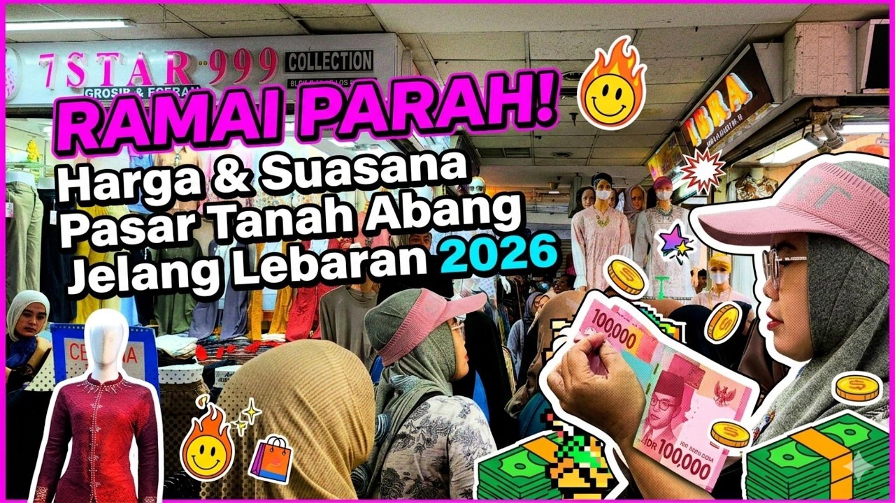 RAMAI PARAH! Harga & Suasana Pasar Tanah Abang Jelang Lebaran 2026