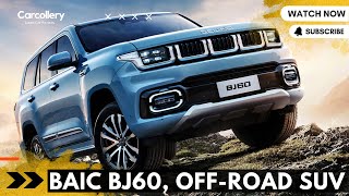 BAIC BJ60 Review: Refined OffRoad Beast SUV with Smart Tech | Unveiled in UAE