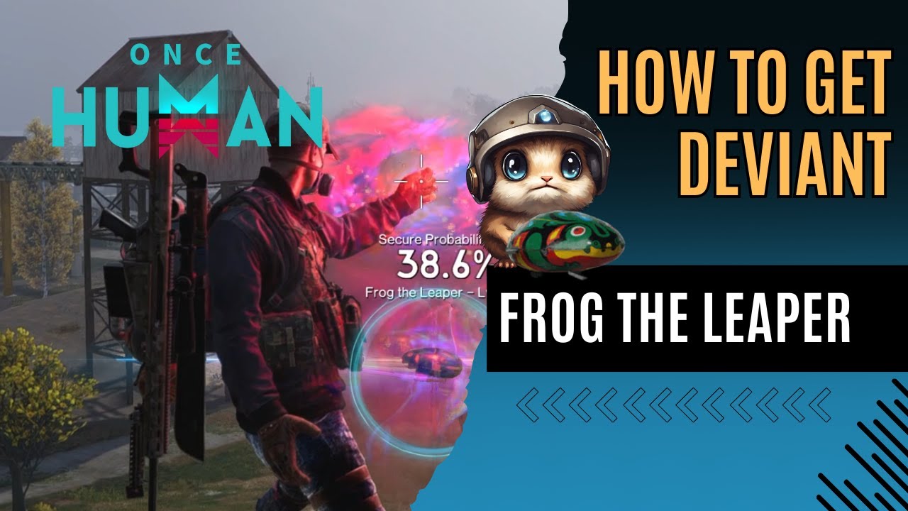 Once Human: How to Get Deviant - Frog the Leaper - YouTube