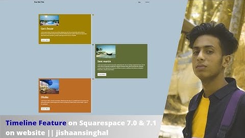 Timeline Feature on Squarespace 7.0 & 7.1 on website || jishaansinghal