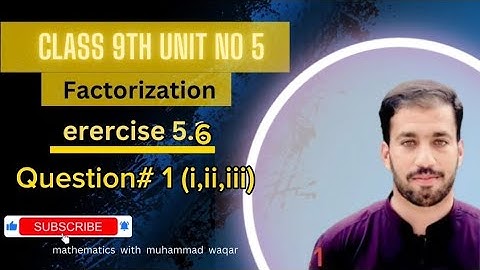 class 9th maths exercise 5.6 Question 1(I,ii,iii)|Unit No 5 Factorization