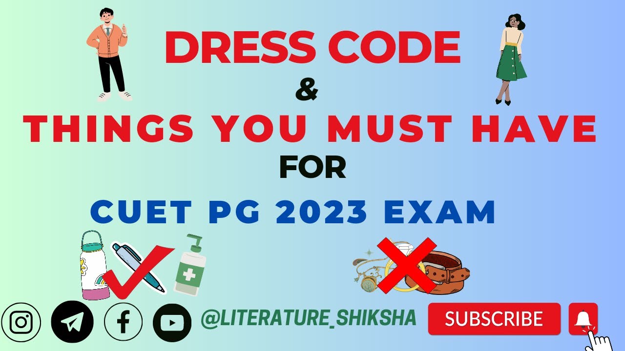 Dress code and things you need for CUET PG 2023 | Don't do this on your ...