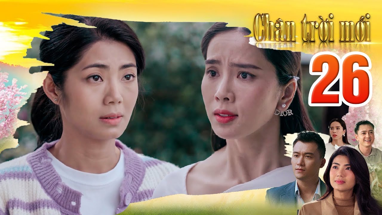 CHÂN TRỜI MỚI Tập 26 - Quỳnh Hương nghi ngờ Hà Phương ở lại nhà Quân có mục đích mờ ám