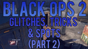 Black Ops 2: Glitches, Tricks & Hiding Spots - (Part 2)