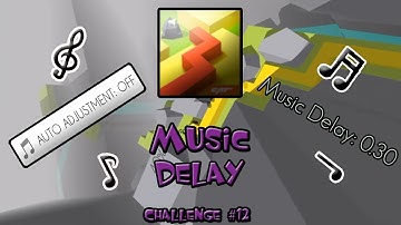 Dancing Line Challenge #12 | Music Delay [Android Only]