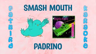 Smash Mouth - Padrino - Fatbird Karaoke