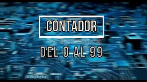 Contador Digital de 0 a 9 Básico y (00 a 99)