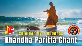 Khandha Paritta Chant in Pali MV: Shielded and Blessed by 7 Buddhas