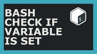 Check If A Variable Is Set/Empty In Bash - YouTube Check If A Variable Is Set/Empty In Bash - Youtube